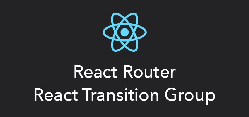 使用React-Router和React-Transition-Group模块创建单页React应用程序