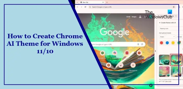 如何为Windows 11/10创建Chrome AI主题